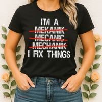 IM A Mechanic I Fix Things Fathers Day Women's T-Shirt thumb 2