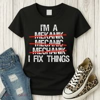 IM A Mechanic I Fix Things Fathers Day Women's T-Shirt thumb 3