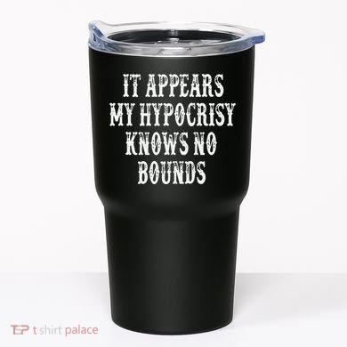 It Appears My Hypocrisy Knows No Bounds Tumbler