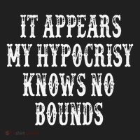 It Appears My Hypocrisy Knows No Bounds Tumbler thumb 3