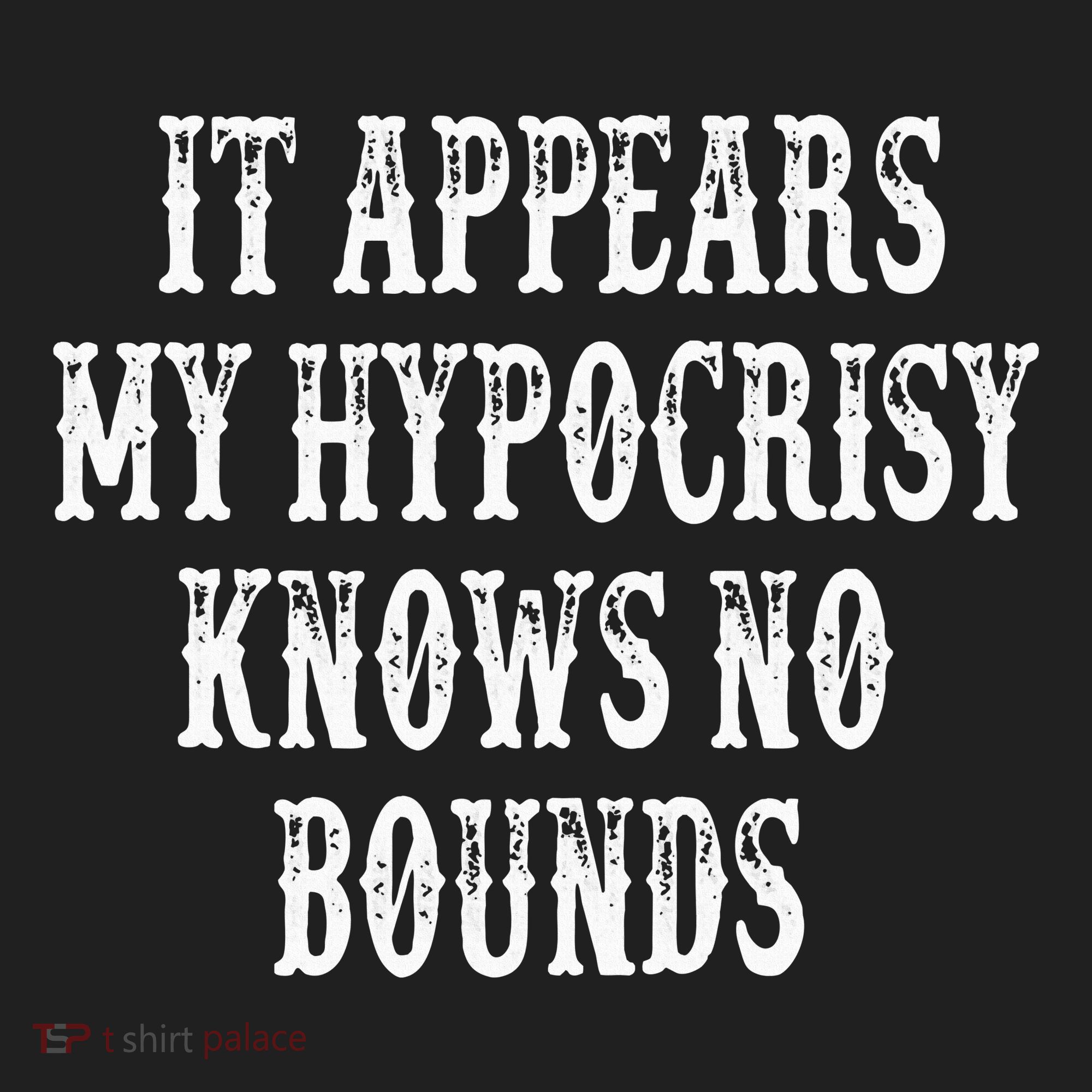 It Appears My Hypocrisy Knows No Bounds Golf Towel