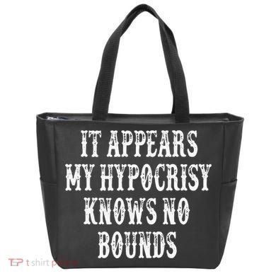 It Appears My Hypocrisy Knows No Bounds Tote Bag