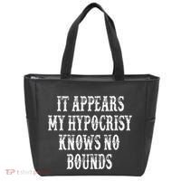 It Appears My Hypocrisy Knows No Bounds Tote Bag thumb 0