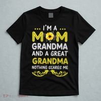 I'm A Mom Grandma Great Nothing Scares Me Mothers Day Gifts T-Shirt thumb 5