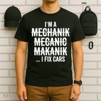 I'm A Mechanic I Fix Cars Funny Gift Cute Gift T-Shirt thumb 6