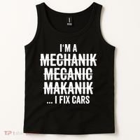 I'm A Mechanic I Fix Cars Funny Gift Cute Gift Tank Top thumb 2