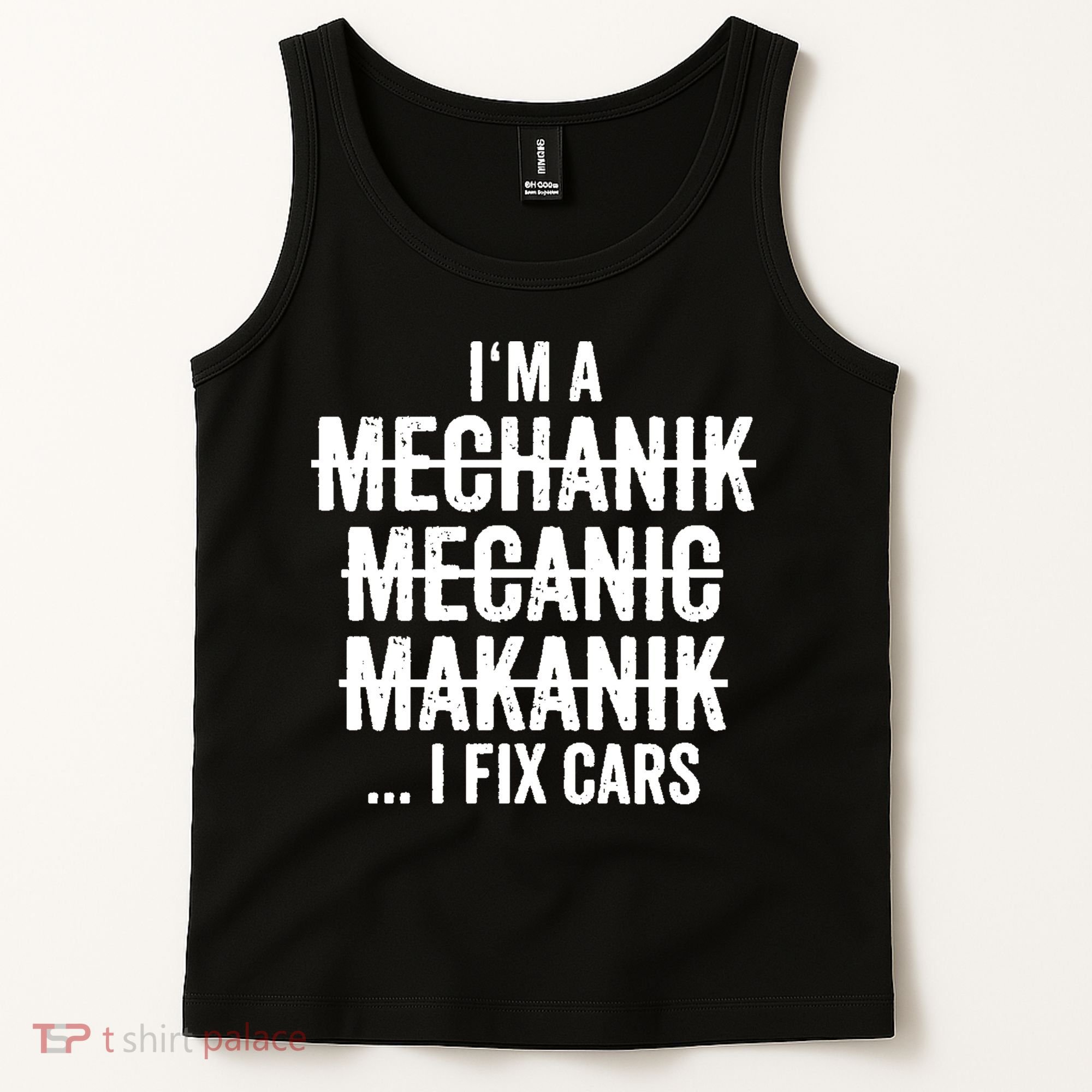I'm A Mechanic I Fix Cars Funny Gift Cute Gift Tank Top
