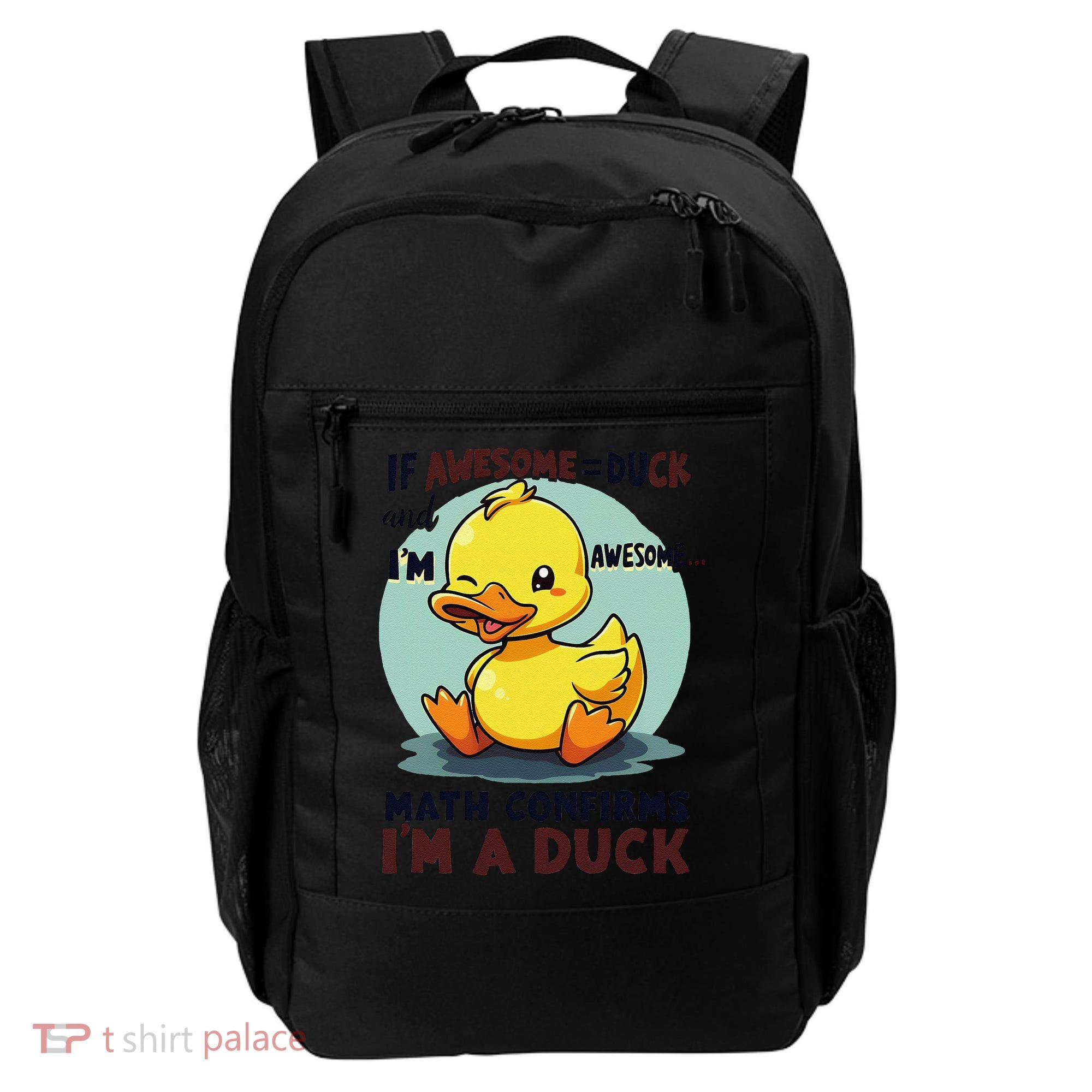 IM Awesome Math Confirms IM A Duck Funny Cute Duck Humor Backpack