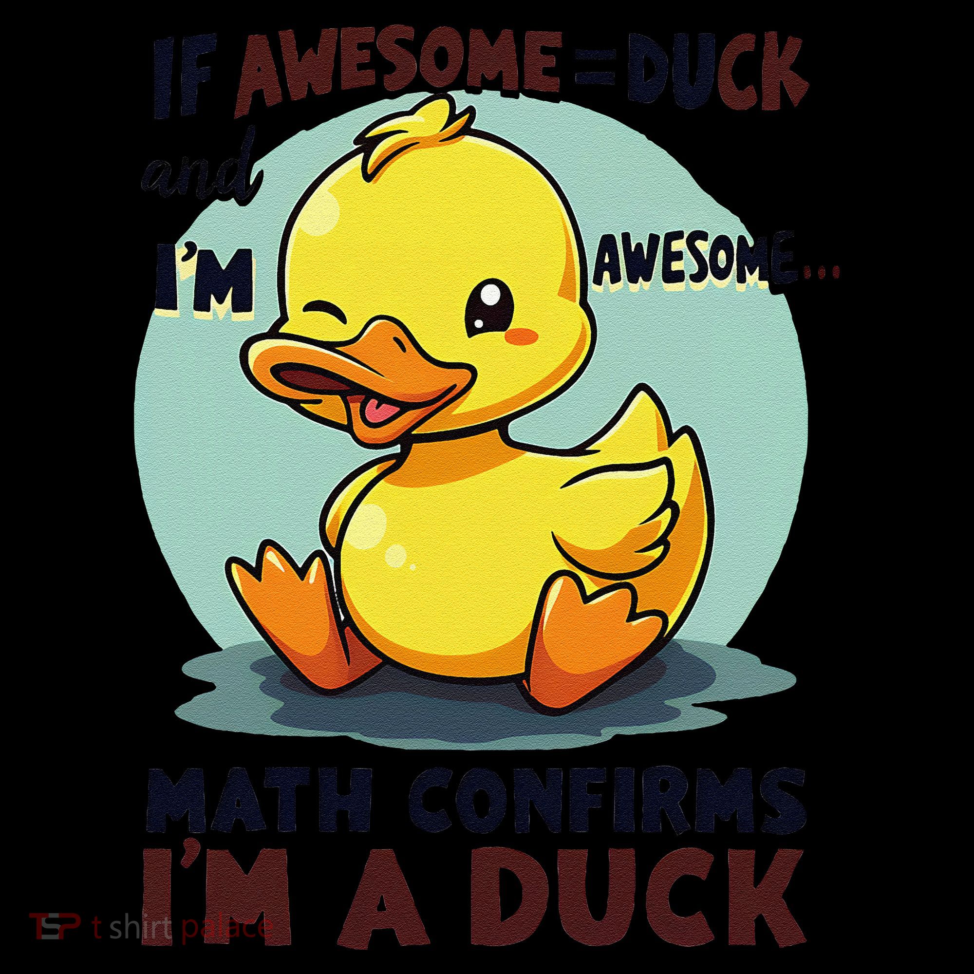 IM Awesome Math Confirms IM A Duck Funny Cute Duck Humor Coffee Mug