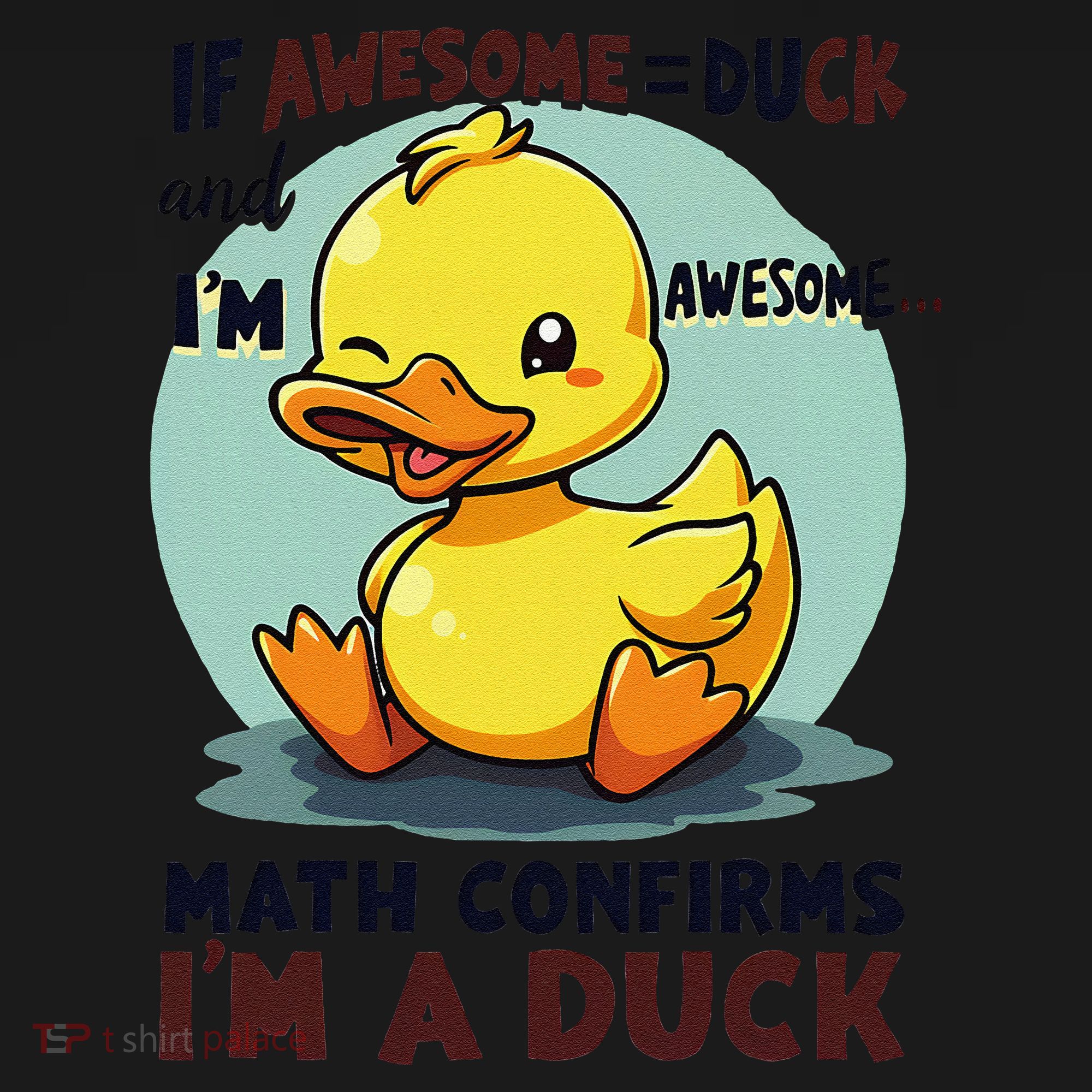IM Awesome Math Confirms IM A Duck Funny Cute Duck Humor Baby Bodysuit