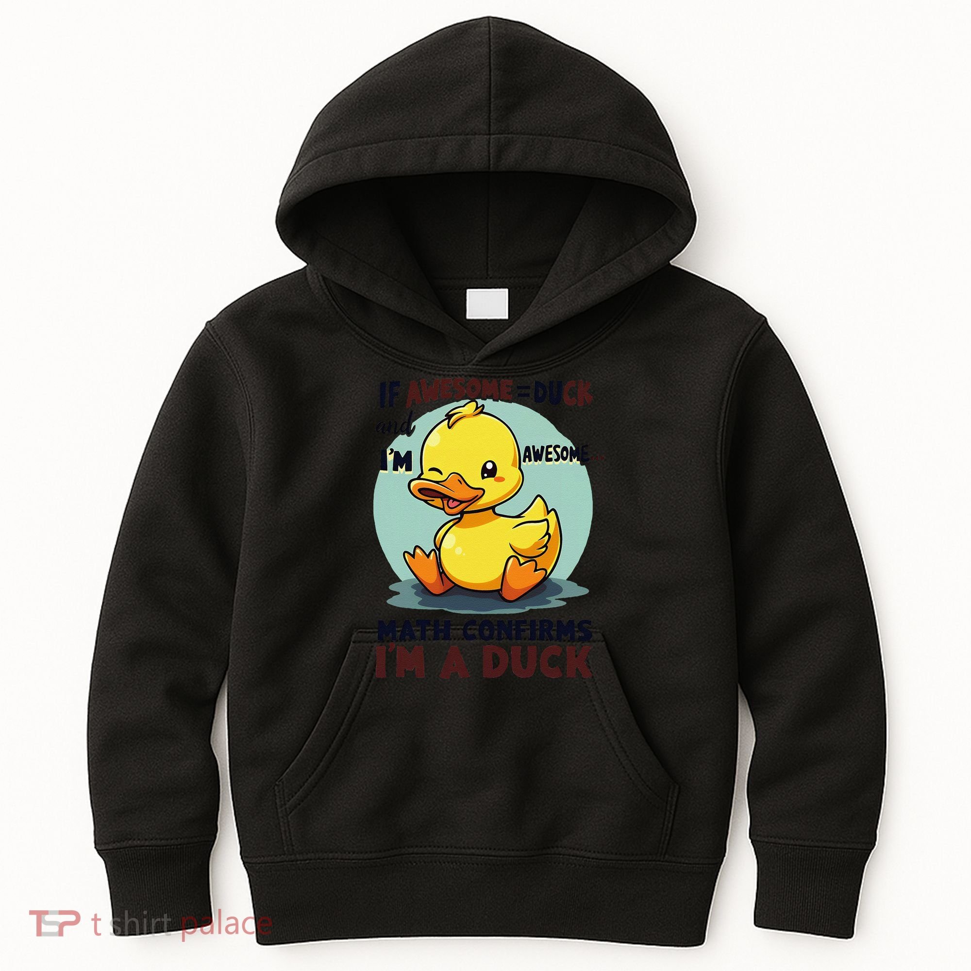 IM Awesome Math Confirms IM A Duck Funny Cute Duck Humor Kids Hoodie