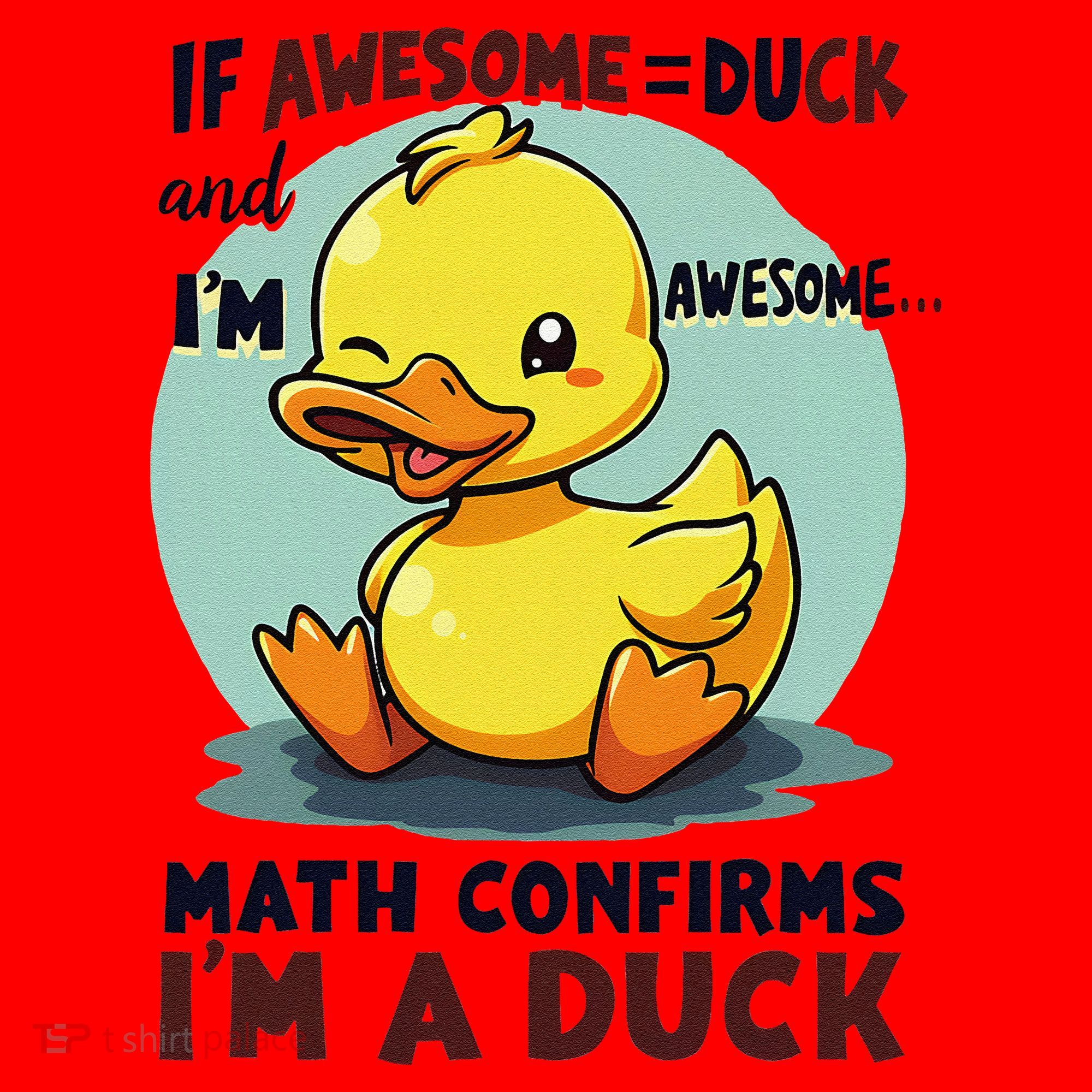 IM Awesome Math Confirms IM A Duck Funny Cute Duck Humor Santa Hat