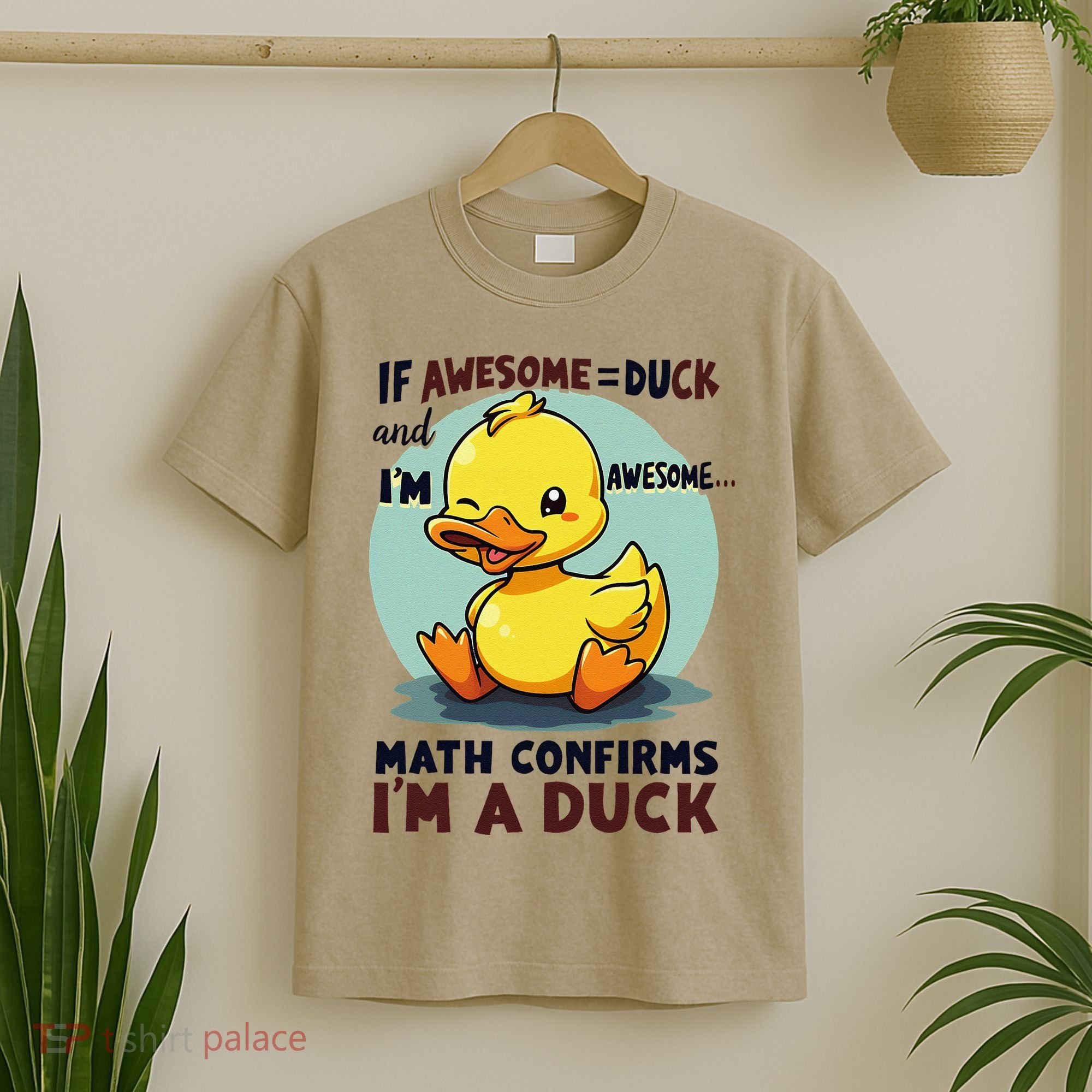 IM Awesome Math Confirms IM A Duck Funny Cute Duck Humor T-Shirt