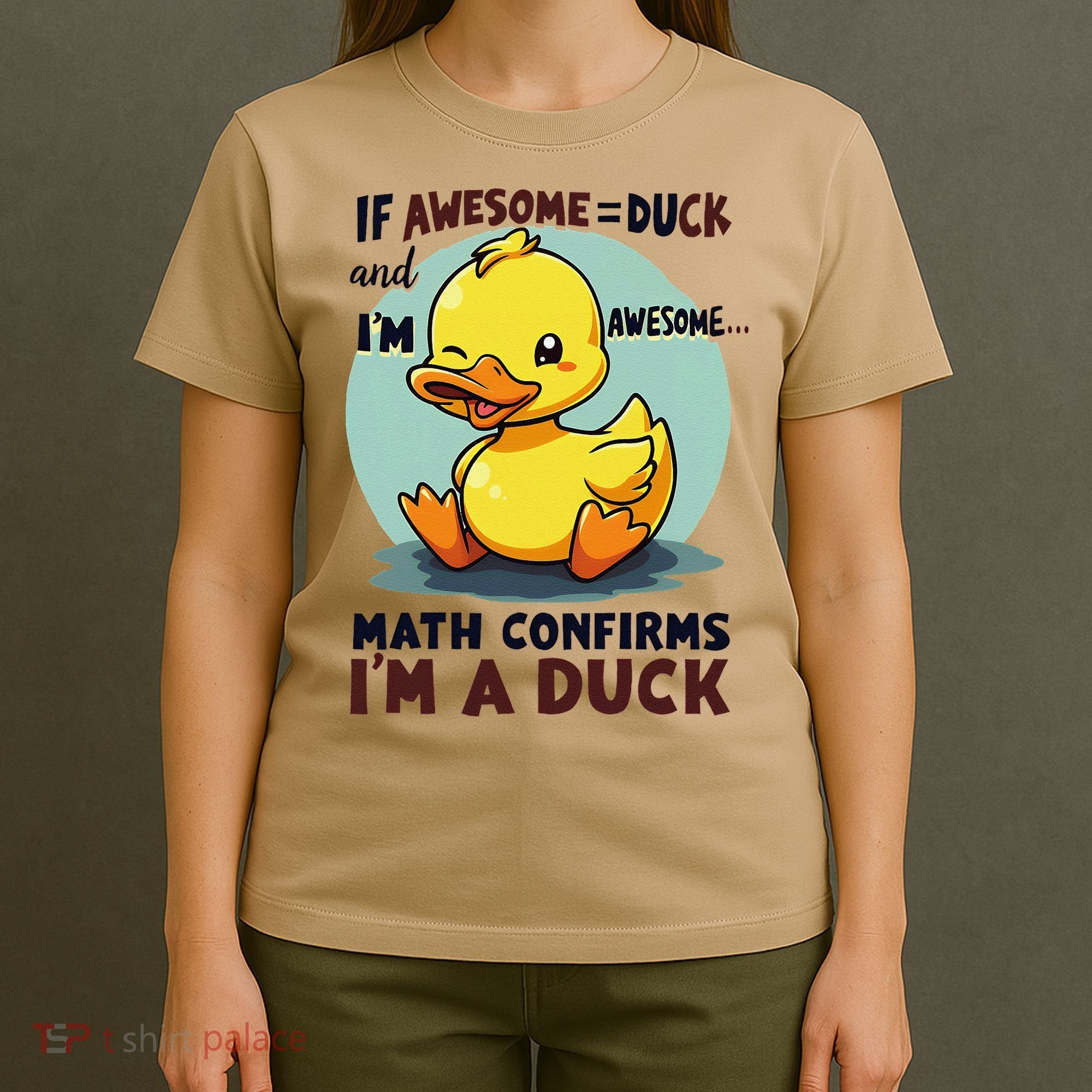 IM Awesome Math Confirms IM A Duck Funny Cute Duck Humor T-Shirt