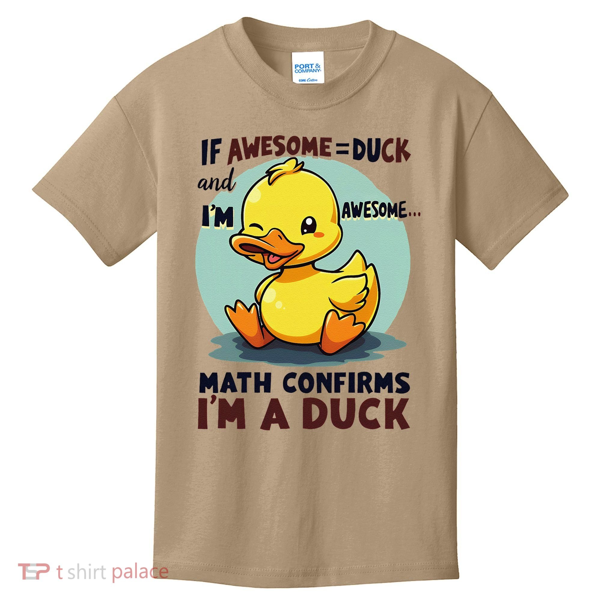 IM Awesome Math Confirms IM A Duck Funny Cute Duck Humor Kids T-Shirt