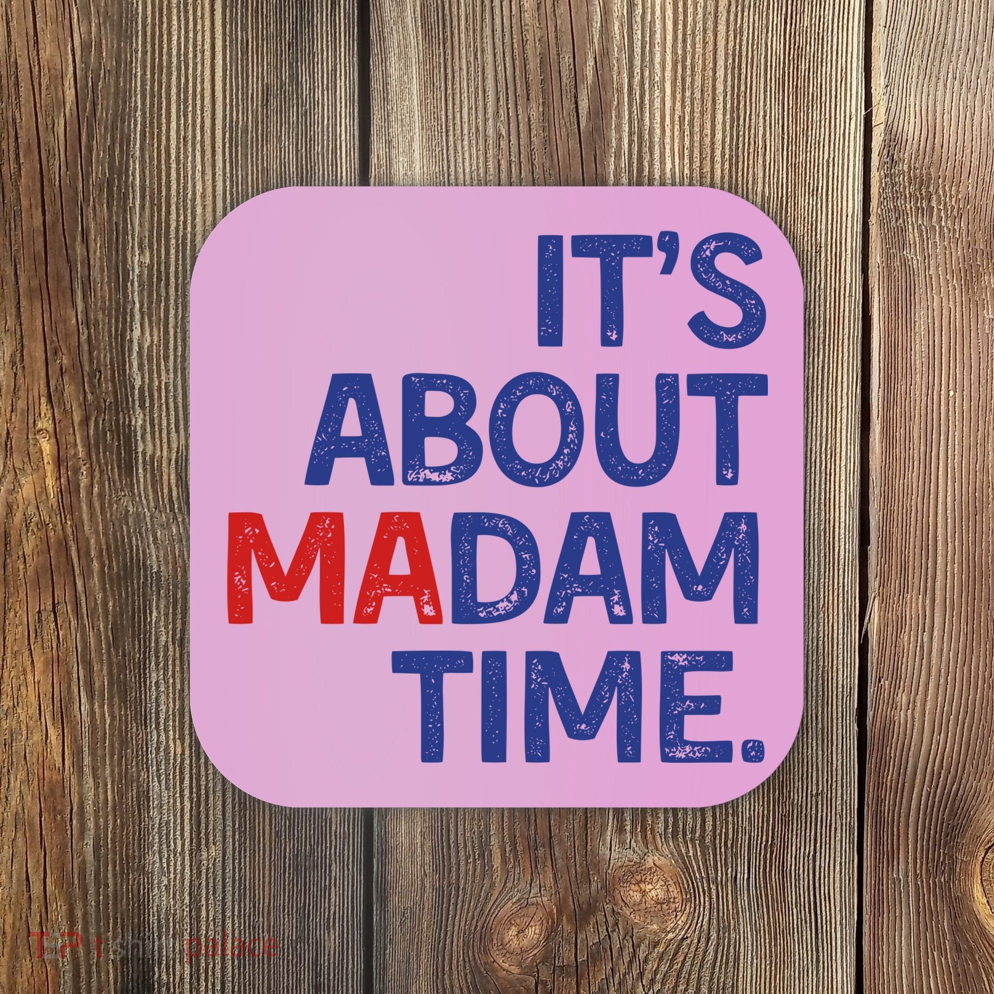 ItS About Madam Time Coaster