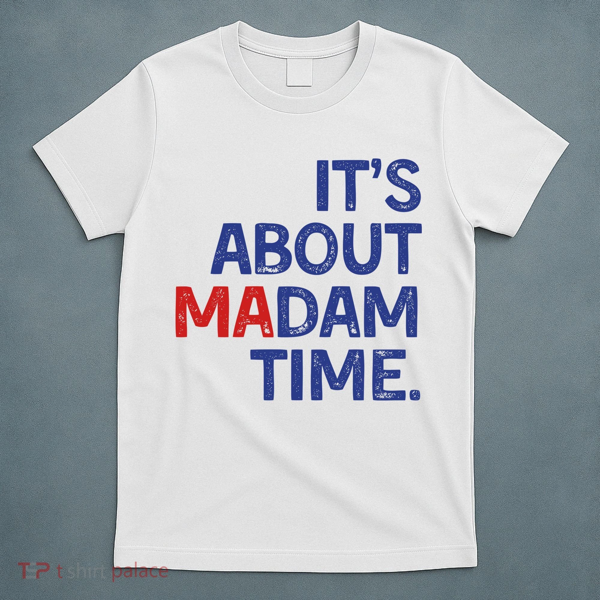 ItS About Madam Time T-Shirt