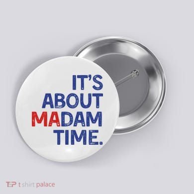 ItS About Madam Time Button