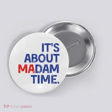 ItS About Madam Time Button
