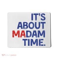 ItS About Madam Time Mousepad thumb 0