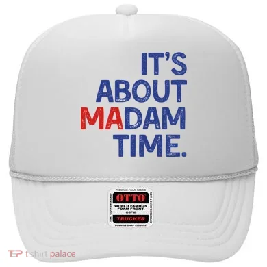 ItS About Madam Time Hat