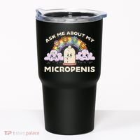 Inappropriate Ask Me About My Micro Funny Humor Joke Gag Gift Tumbler thumb 0