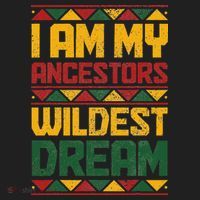 I Am My Ancestors Wildest Dream Black History Juneteenth Tumbler thumb 3