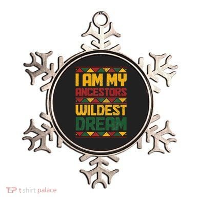 I Am My Ancestors Wildest Dream Black History Juneteenth Ornament