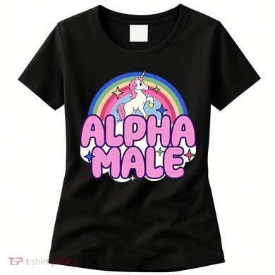 Ironic Alpha Male Unicorn Rainbow Funny Women's T-Shirt