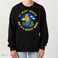 It Ain’t Much But It’s Honest Work Women's Sweatshirt thumb 0
