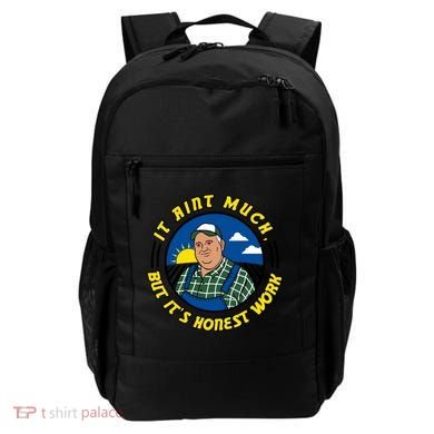 It Ain’t Much But It’s Honest Work Backpack
