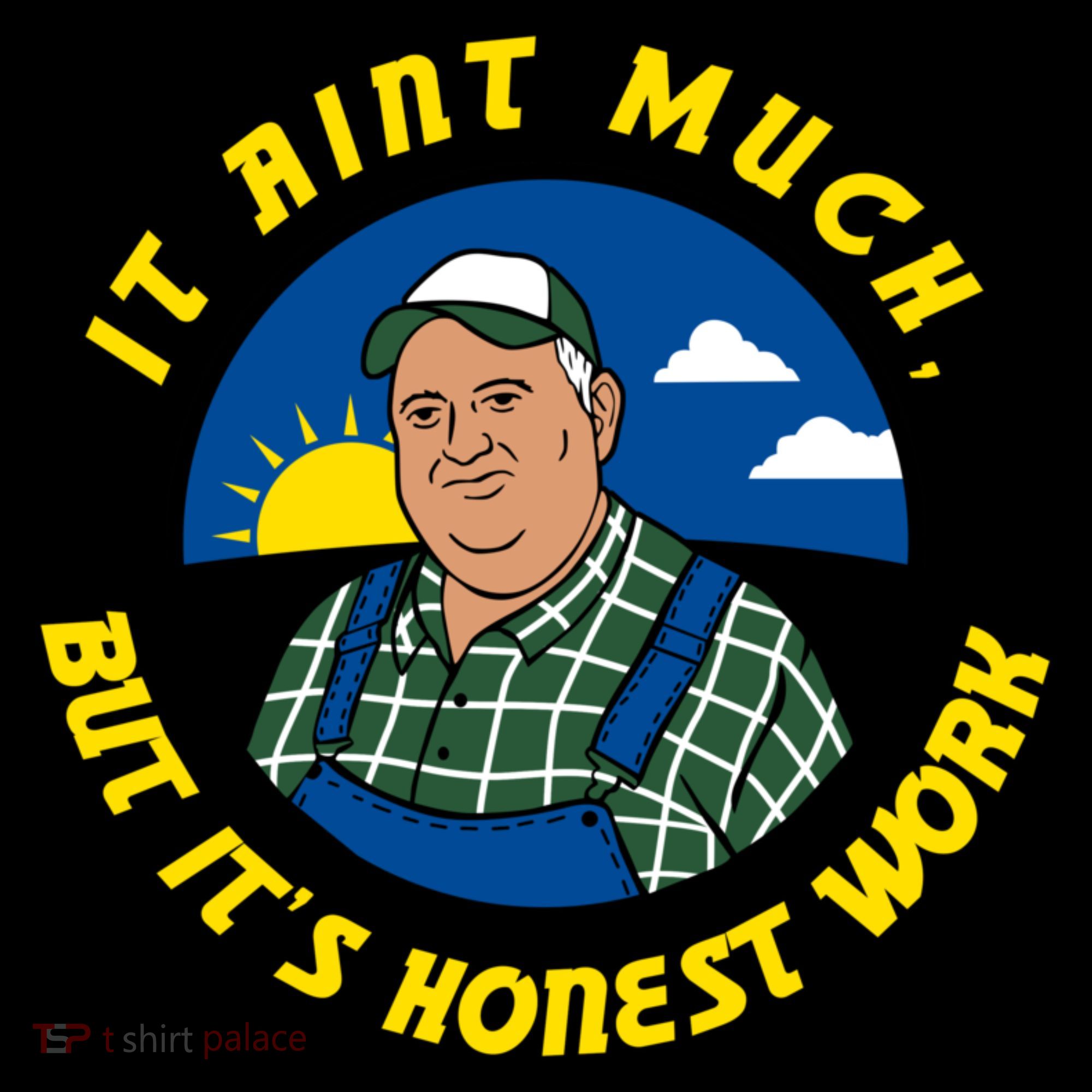 It Ain’t Much But It’s Honest Work Coaster