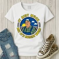 It Ain’t Much But It’s Honest Work Women's T-Shirt thumb 3