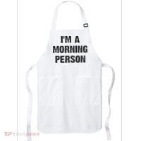I'm A Morning Person Funny White Lie Joke Party Apron thumb 0