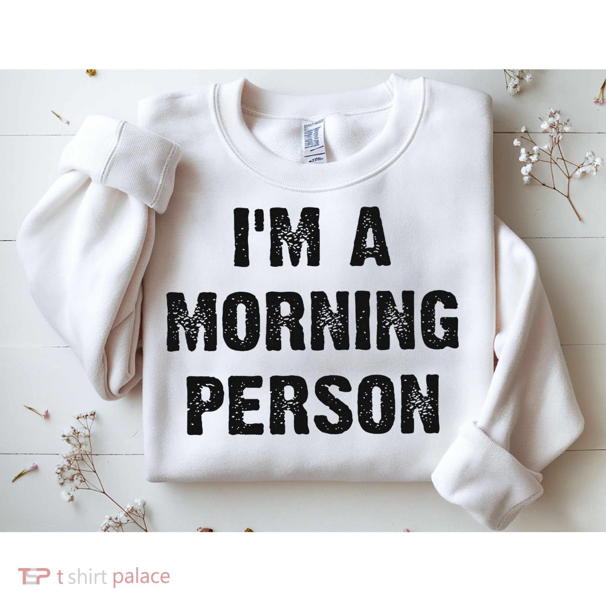 I'm A Morning Person Funny White Lie Joke Party Sweatshirt