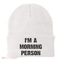 I'm A Morning Person Funny White Lie Joke Party Beanie thumb 0