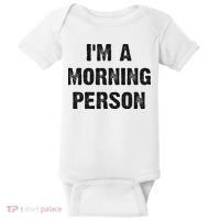 I'm A Morning Person Funny White Lie Joke Party Baby Bodysuit thumb 0