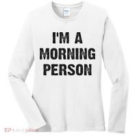 I'm A Morning Person Funny White Lie Joke Party Women's Long Sleeve Shirt thumb 0
