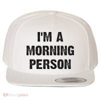 I'm A Morning Person Funny White Lie Joke Party Wool Snapback Cap thumb 0