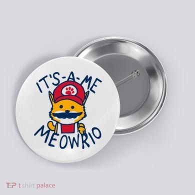 It's A Me Meowrio ,Funny Cat Lover Button