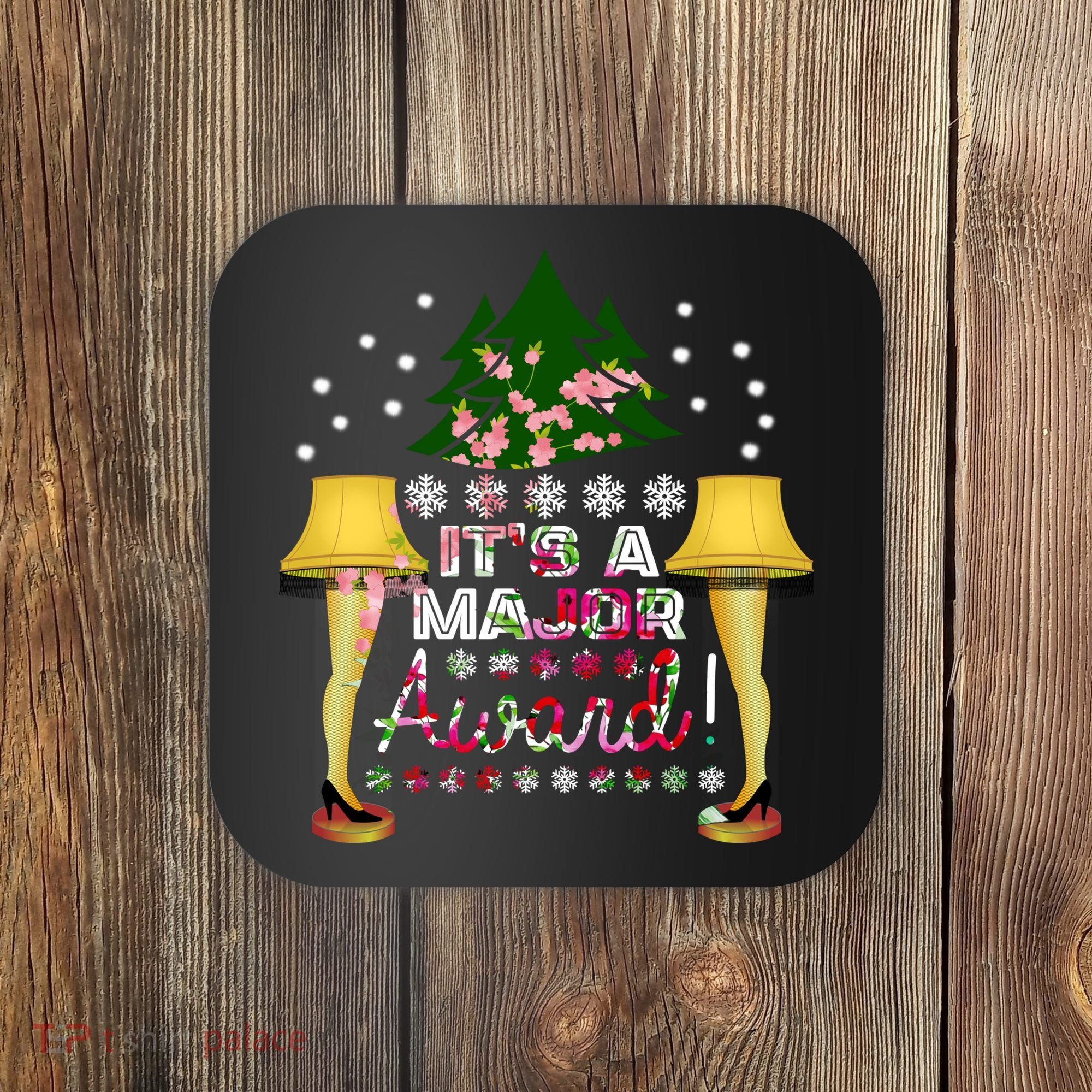 It's A Major Award Funny Christmas Fragile Lamp Leg Coaster