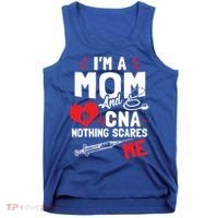Im A Mom Nurse And A Cna Nothing Scares Me Nurses Mother Gift Tank Top thumb 0