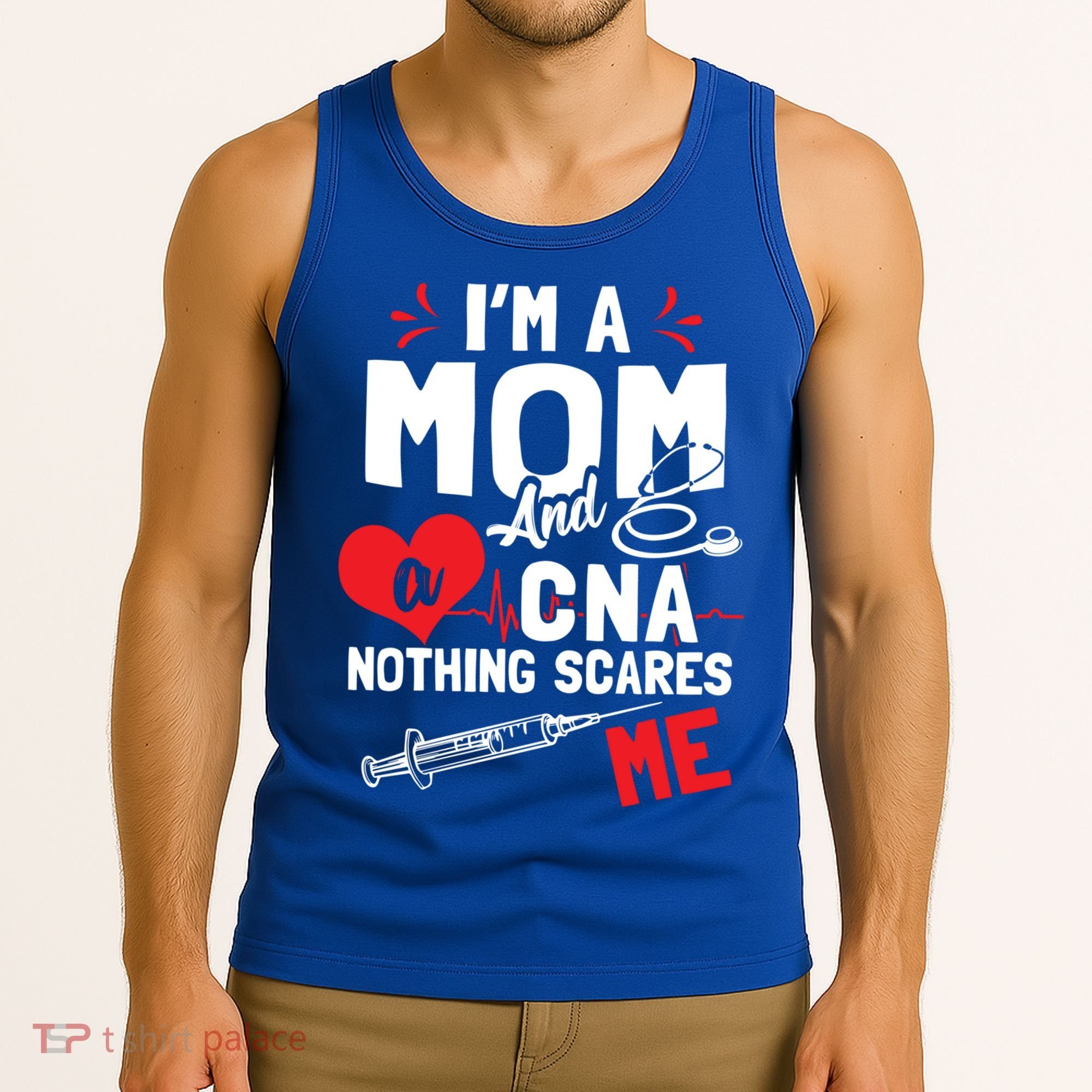 Im A Mom Nurse And A Cna Nothing Scares Me Nurses Mother Gift Tank Top