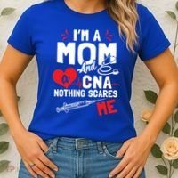 Im A Mom Nurse And A Cna Nothing Scares Me Nurses Mother Gift Women's T-Shirt thumb 2