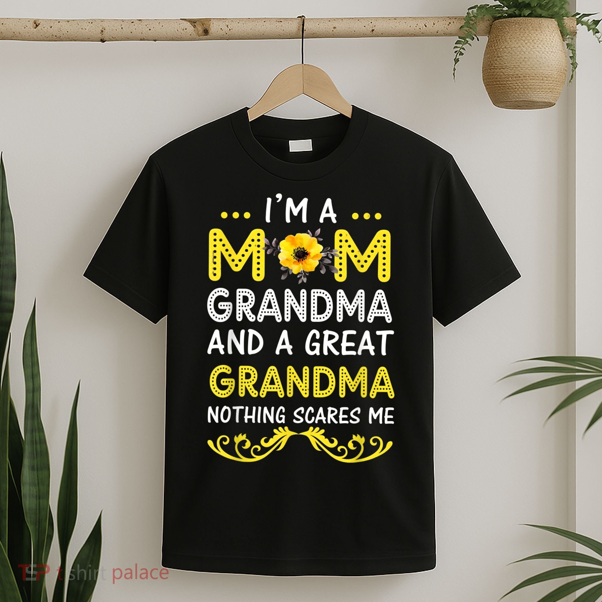 I'm A Mom Grandma Great Nothing Scares Me Mothers Day Gifts T-Shirt