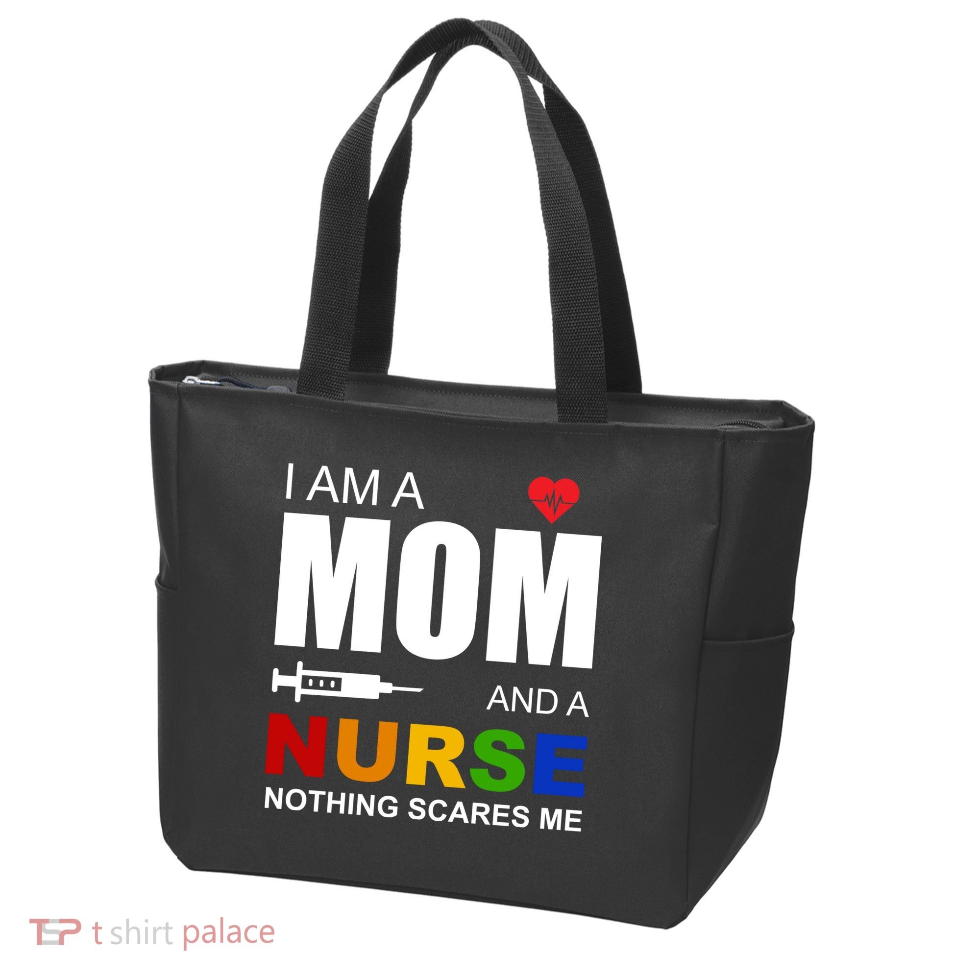 I'm A Mom And Nurse Nothing Scares Me Tote Bag