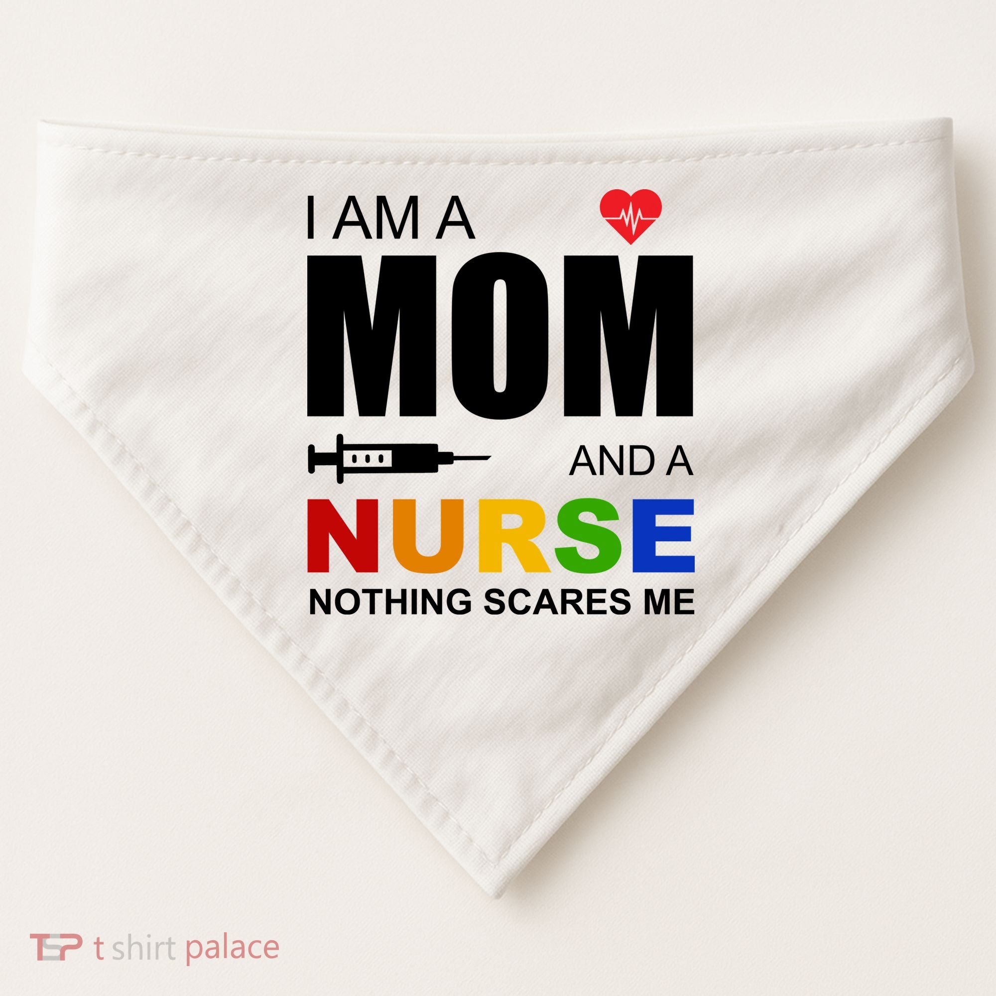 I'm A Mom And Nurse Nothing Scares Me USA-Made Doggie Bandana