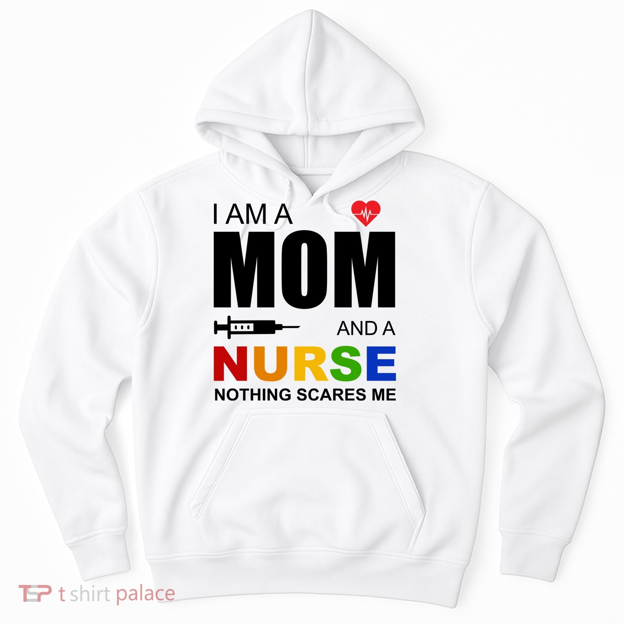 I'm A Mom And Nurse Nothing Scares Me Hoodie