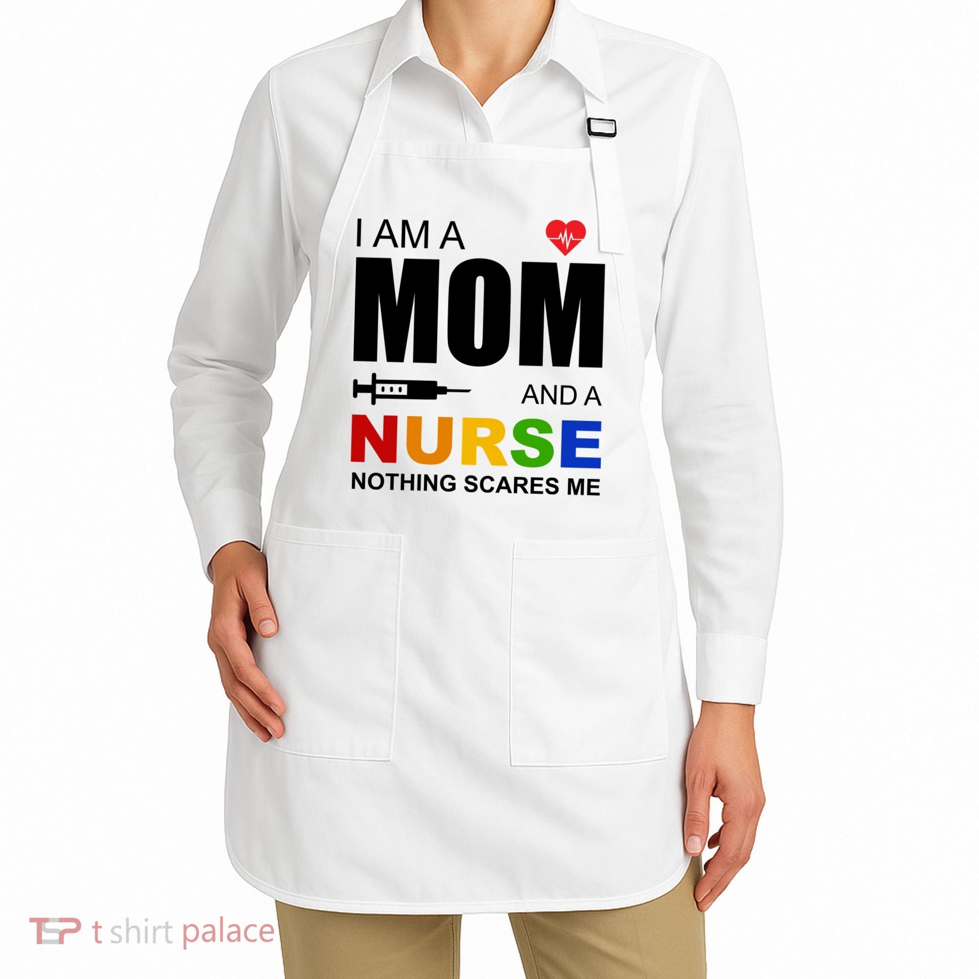 I'm A Mom And Nurse Nothing Scares Me Apron