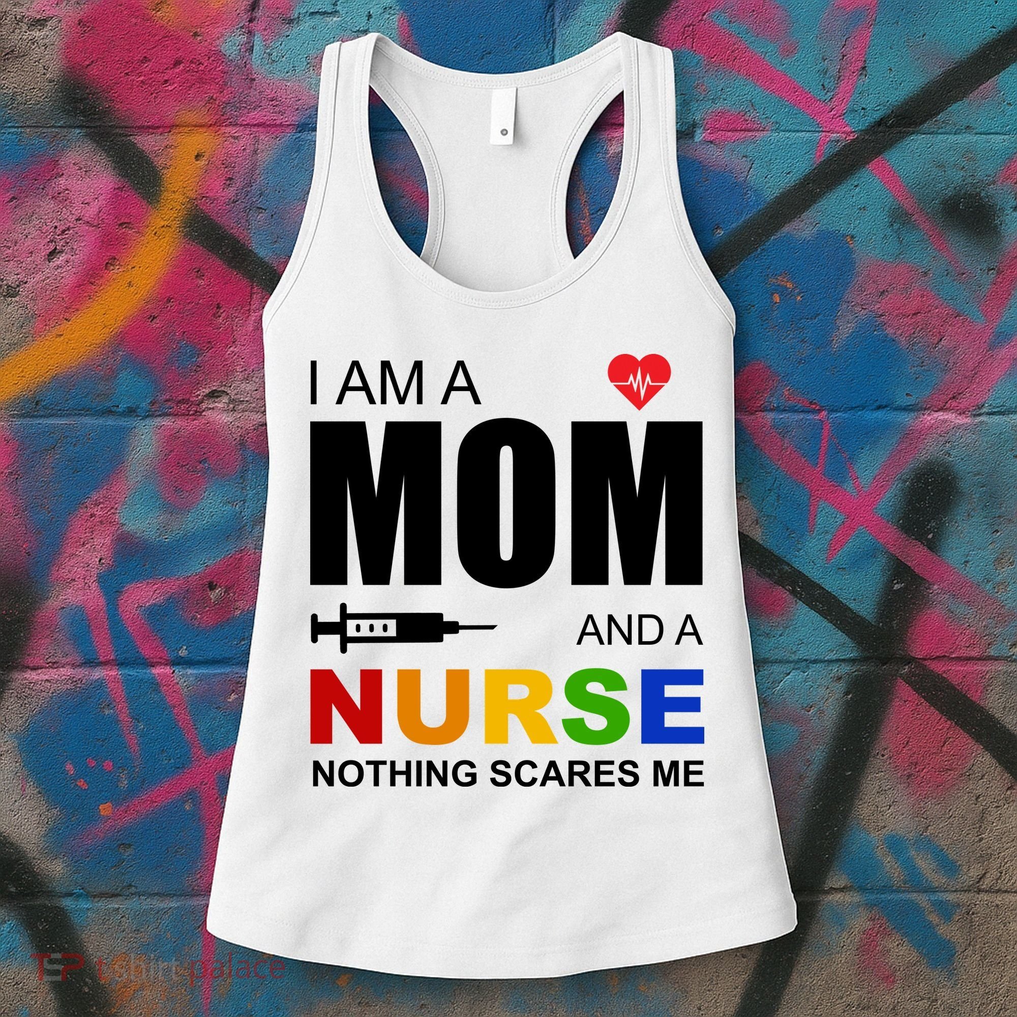 I'm A Mom And Nurse Nothing Scares Me Women's Tank Top
